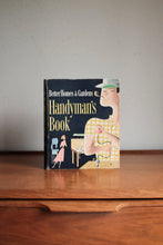 1957 Handyman's Book By Better Homes and gardens