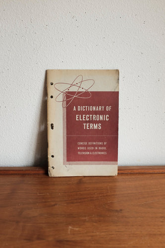 Vintage Book A Dictionary of Electronic terms 1950